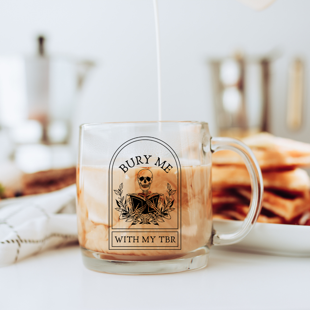 Bury Me With My TBR Glass Mug