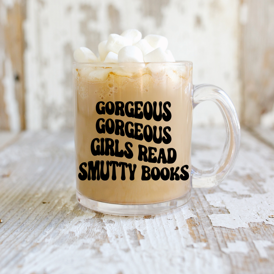 Gorgeous Gorgeous Girls Read Smutty Books Glass Mug