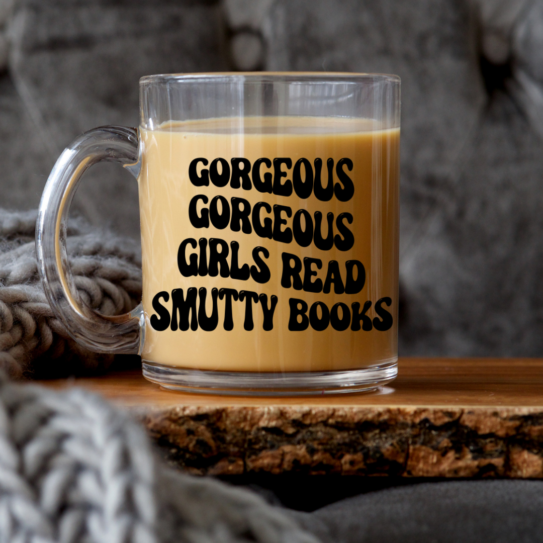 Gorgeous Gorgeous Girls Read Smutty Books Glass Mug