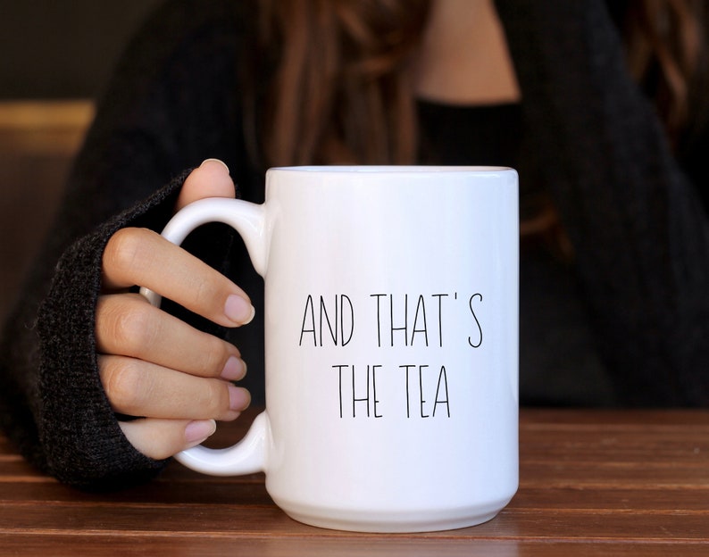 And Thats The Tea Mug