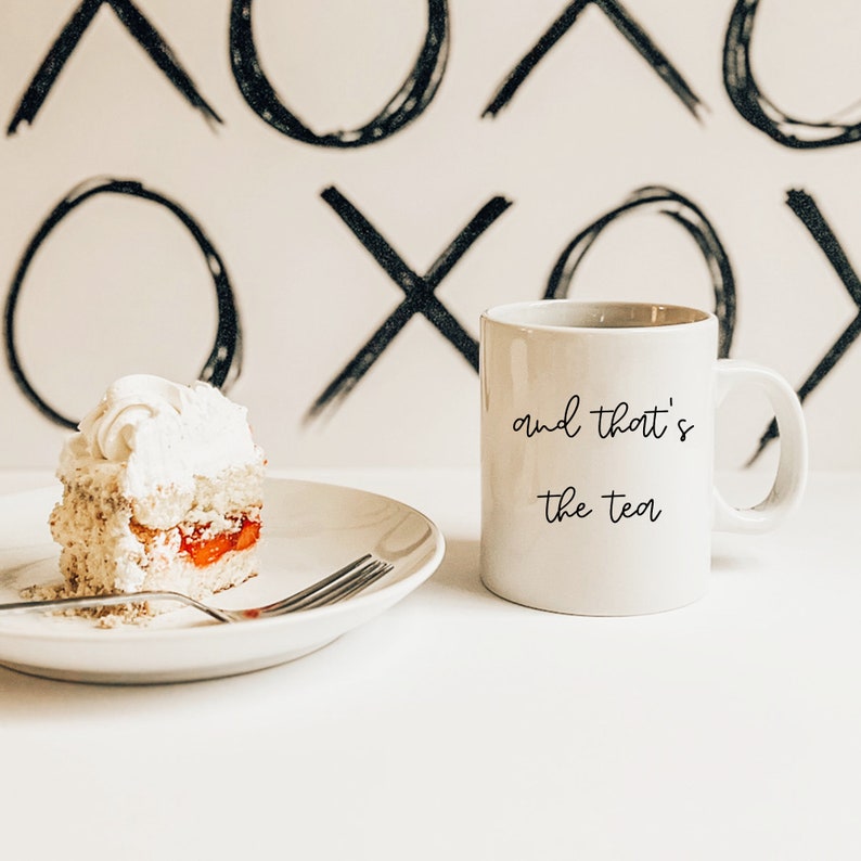 And Thats The Tea Script White Ceramic Mug