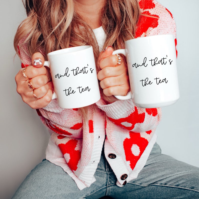 And Thats The Tea Script White Ceramic Mug