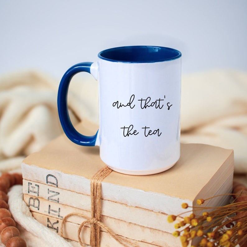 And Thats The Tea Accent Handle Coffee Cup