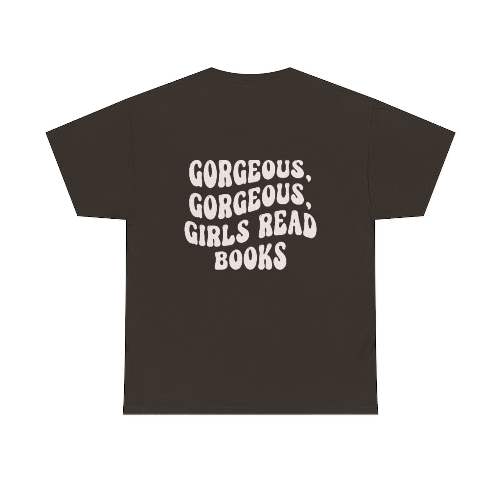 Gorgeous Gorgeous Girls Read Books Back Print Book Shirt