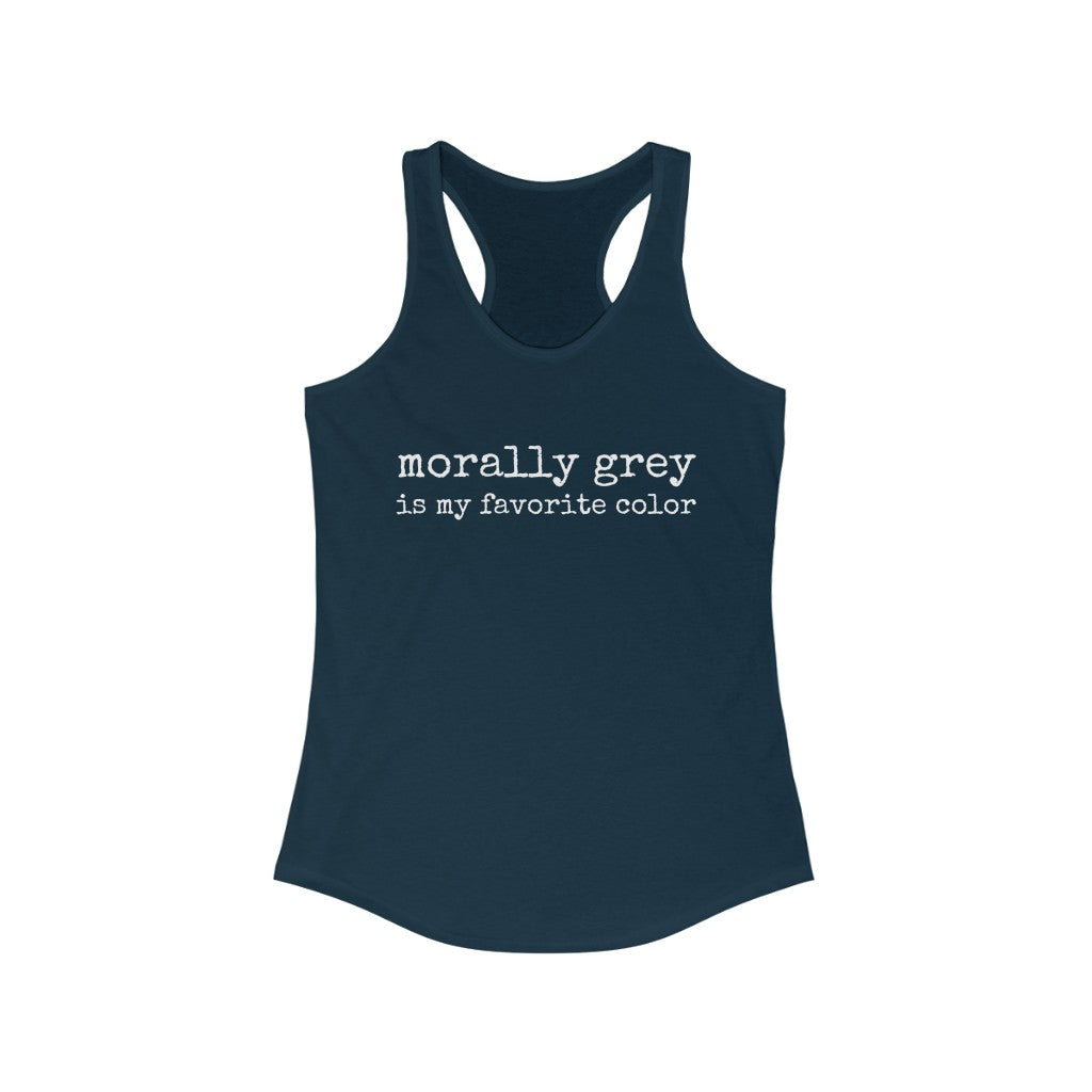 Morally Grey Is My Favorite Color Tank