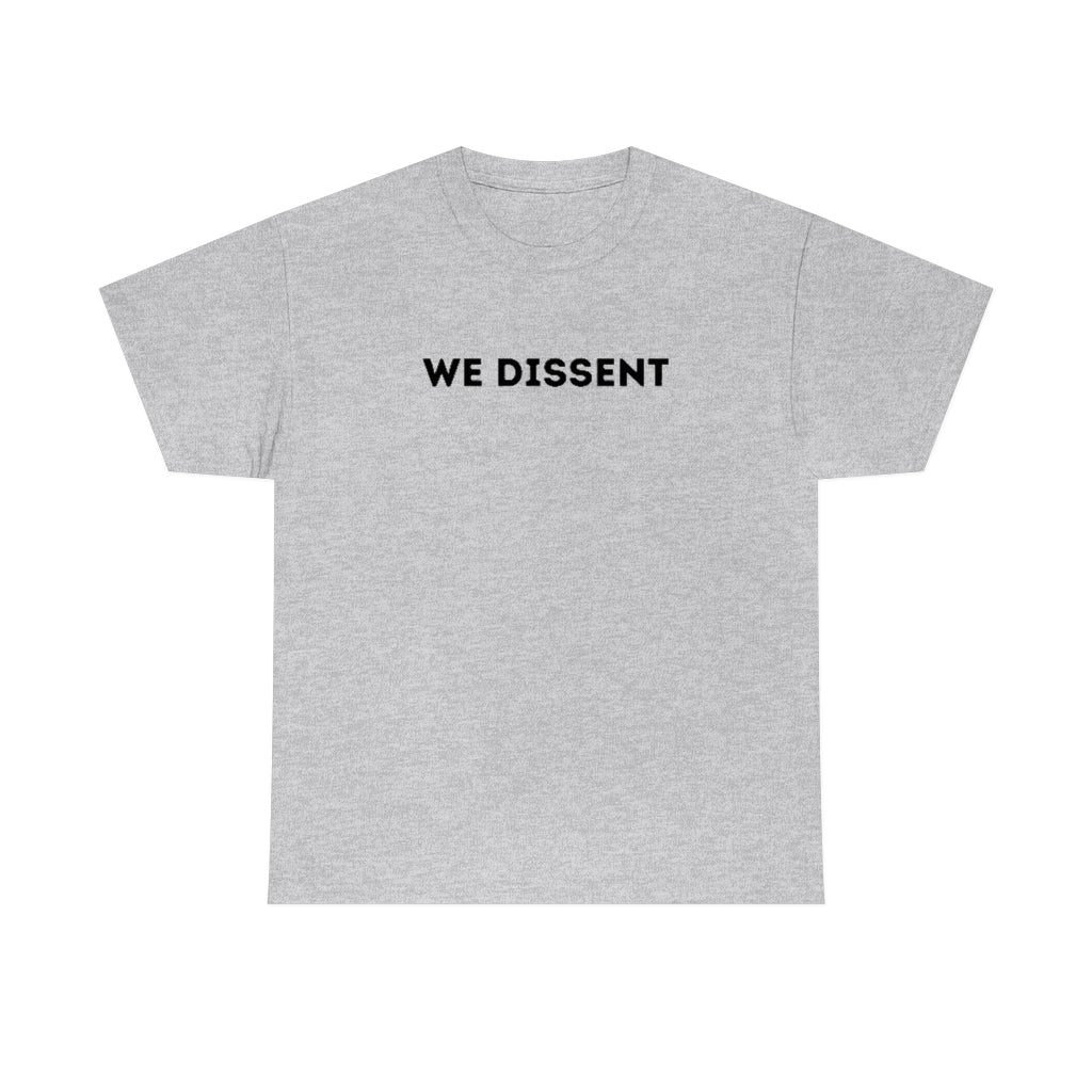 We Dissent Scotus Shirt