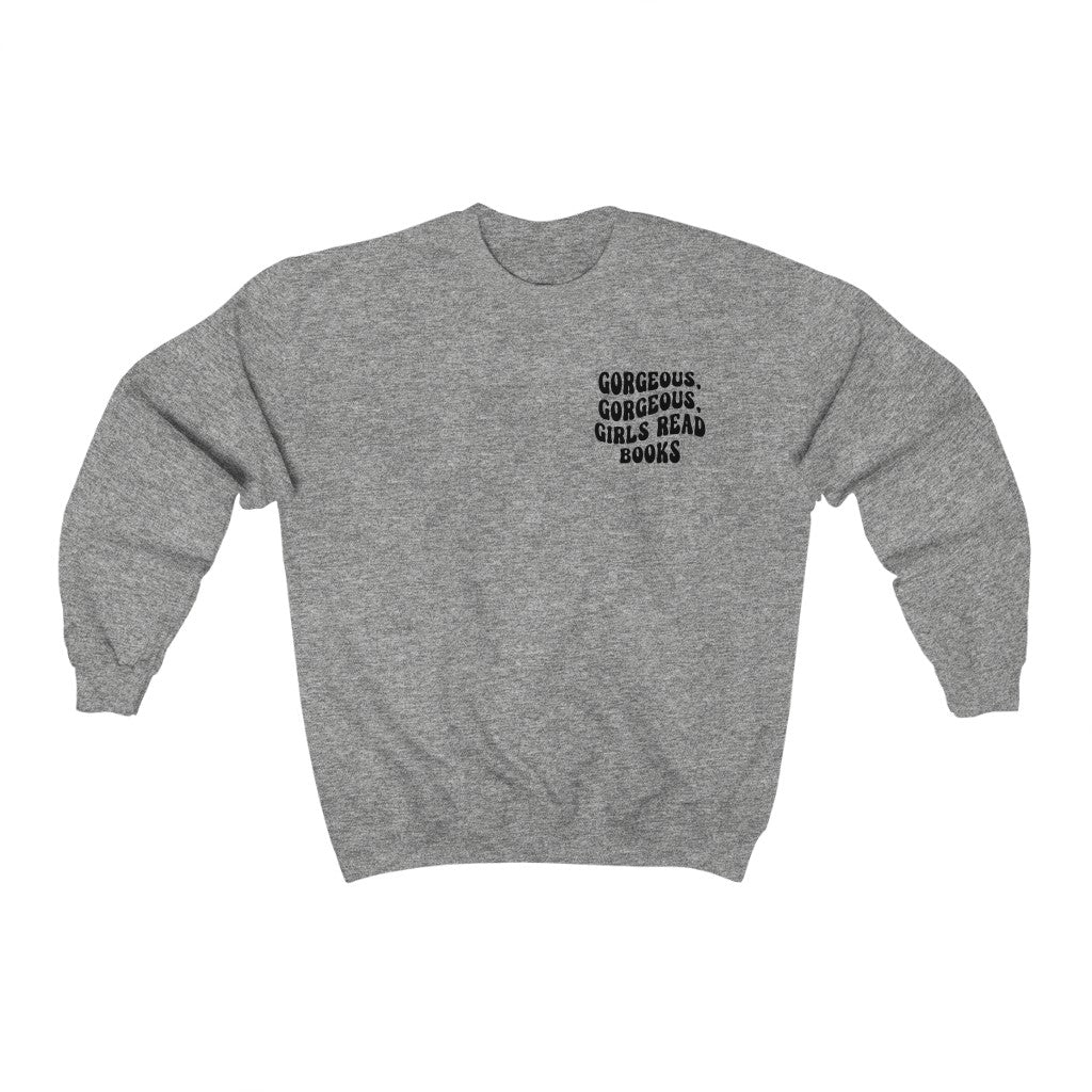 Gorgeous Gorgeous Girls Read Books Sweatshirt