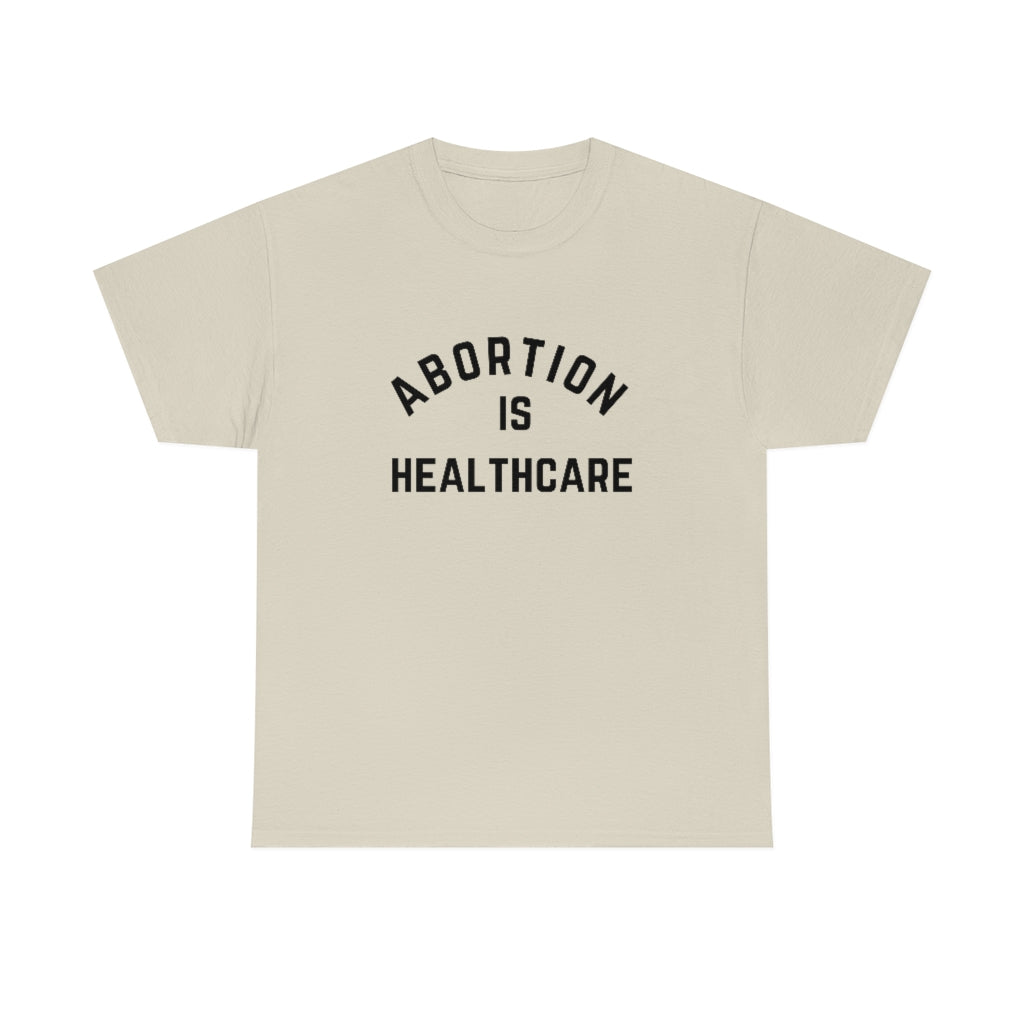 Abortion Is Healthcare Feminist Shirt
