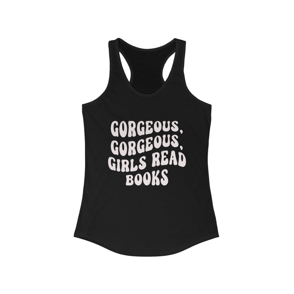 Gorgeous Gorgeous Girls Read Books Tank
