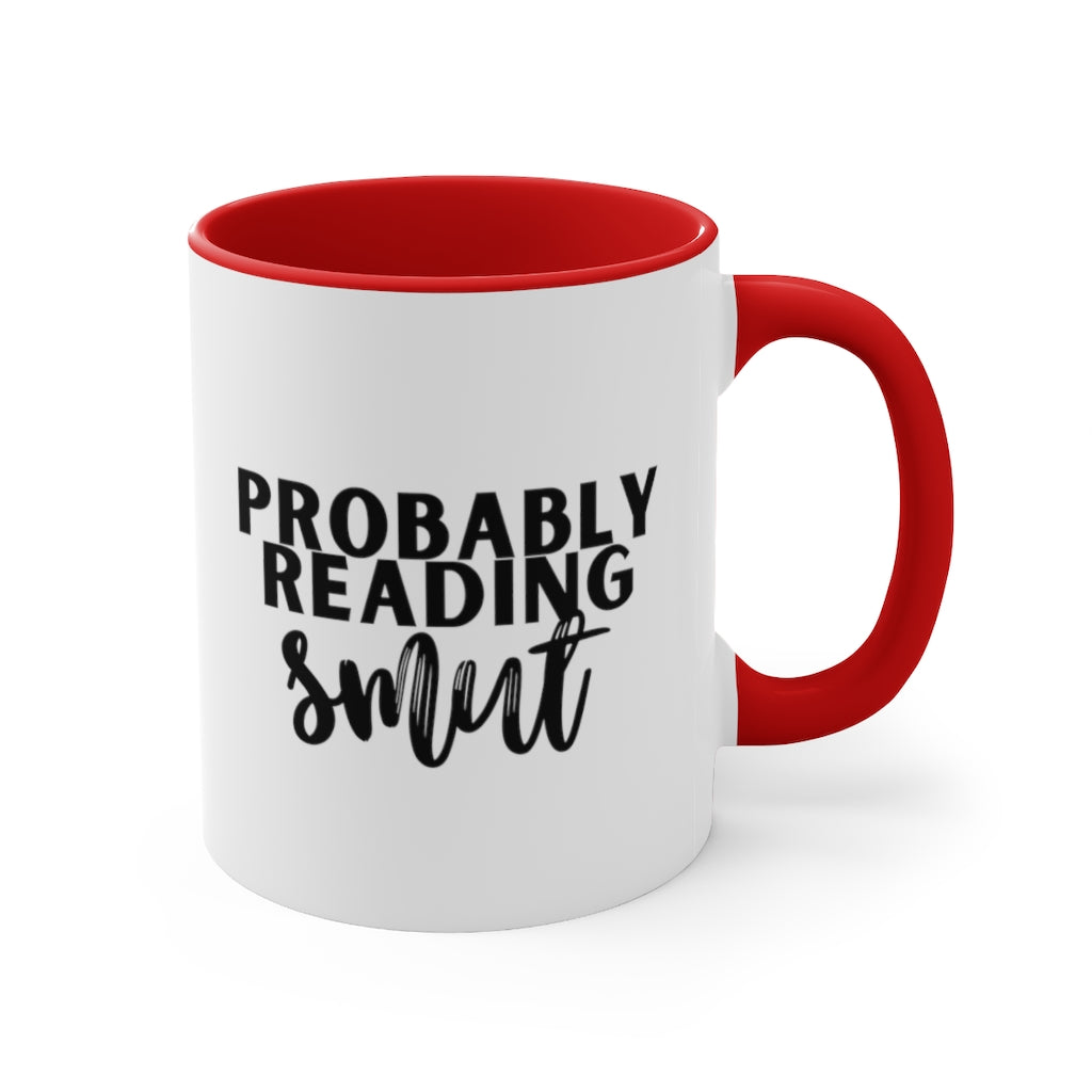 Probably Reading Smut Book Accent Mug