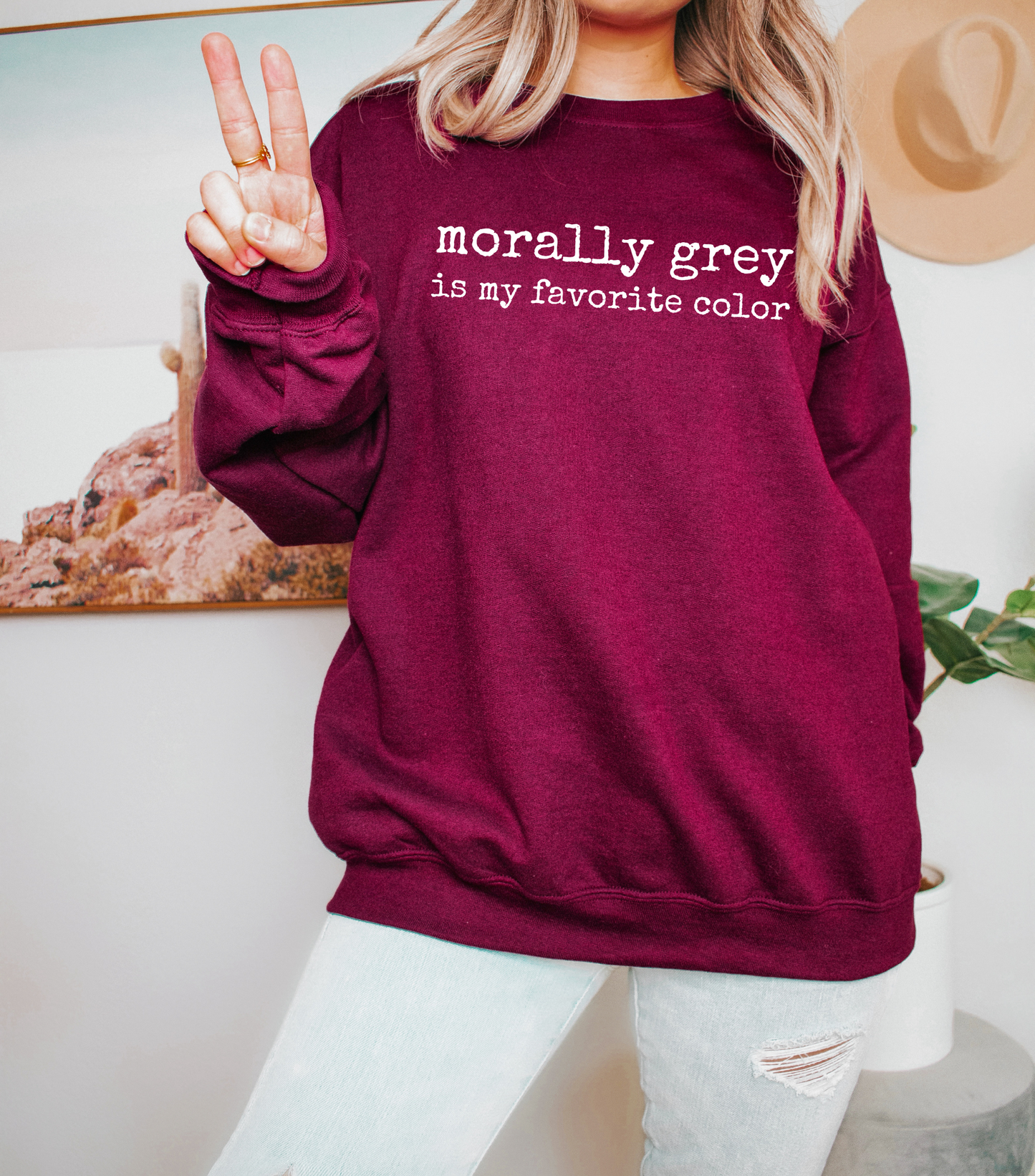 Morally Grey Is My Favorite Color Sweatshirt