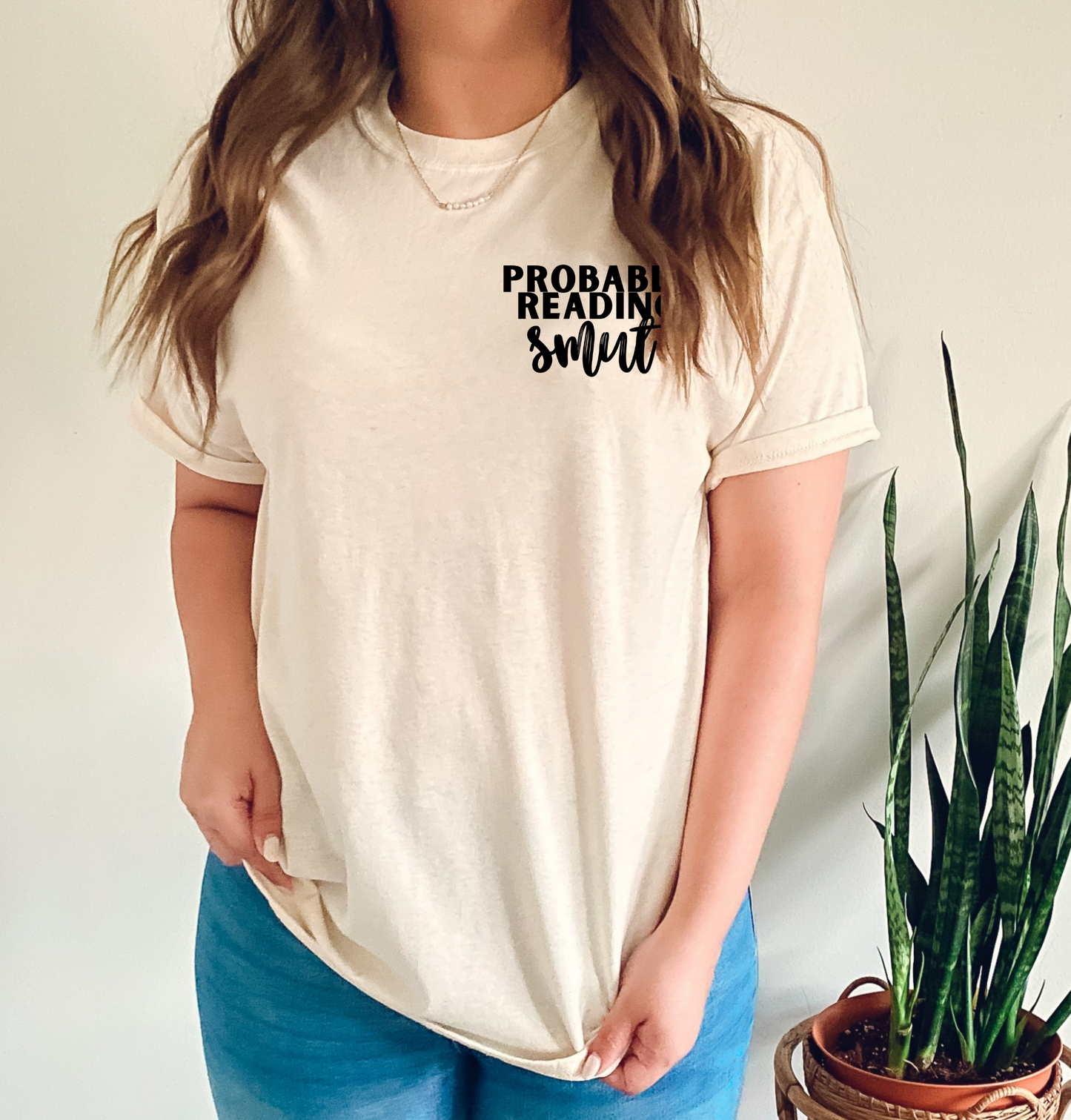 Probably Reading Smut Book Shirt