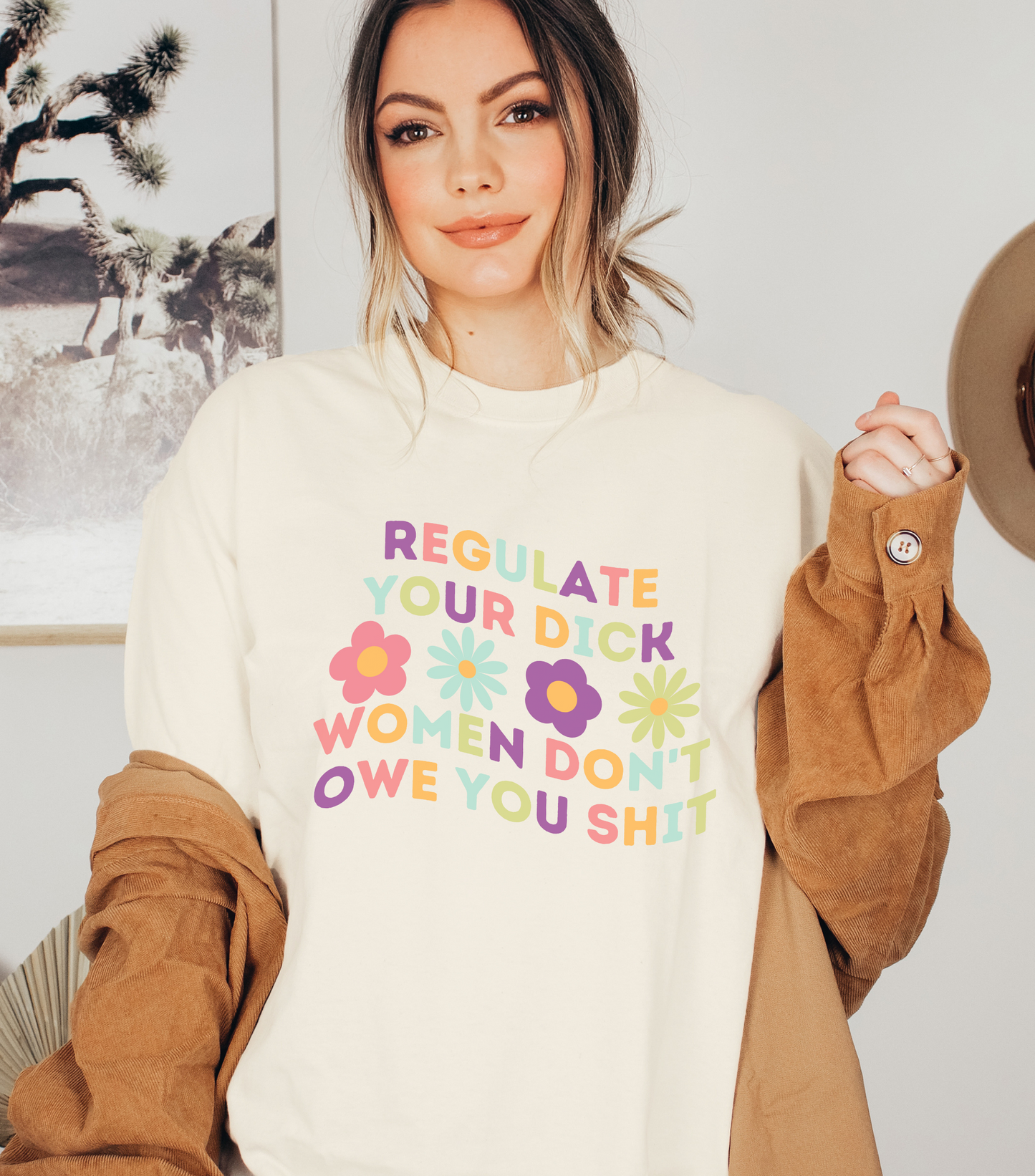 Regulate Your Dick Women Don't Owe You Shit Feminist Shirt