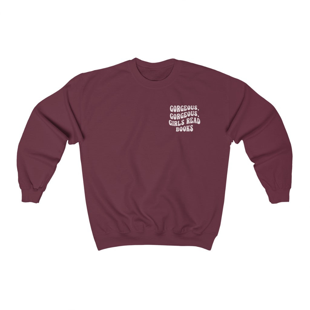 Gorgeous Gorgeous Girls Read Books Sweatshirt