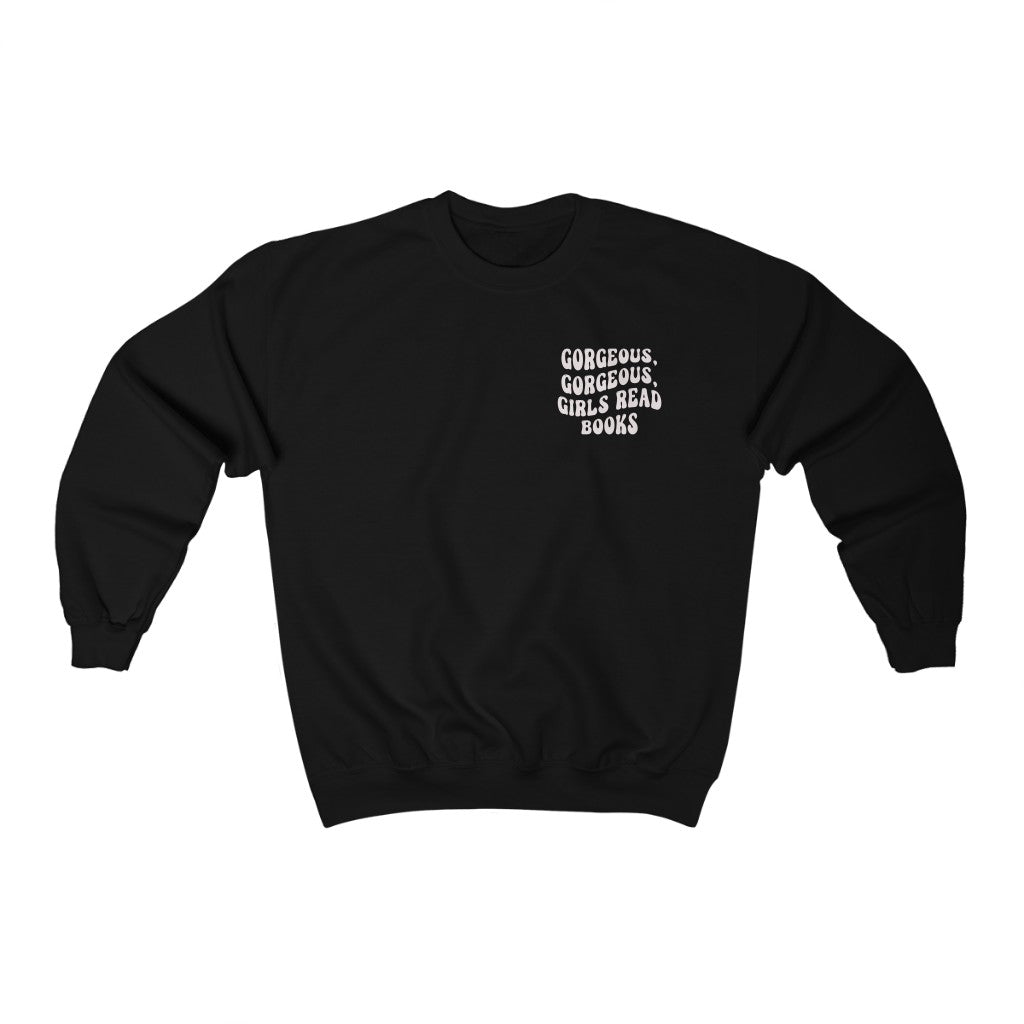 Gorgeous Gorgeous Girls Read Books Sweatshirt