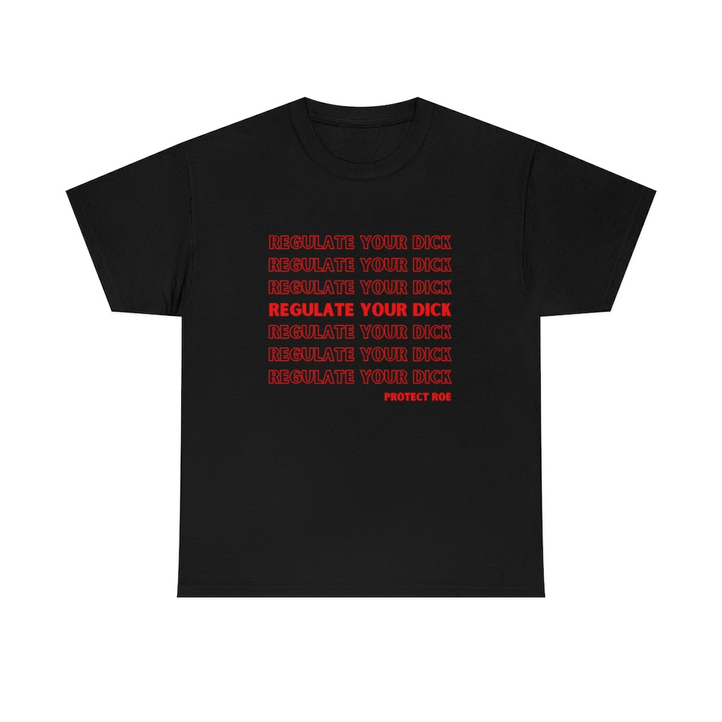 Regulate Your Dick Pro Roe V Wade Womens Rights Shirt