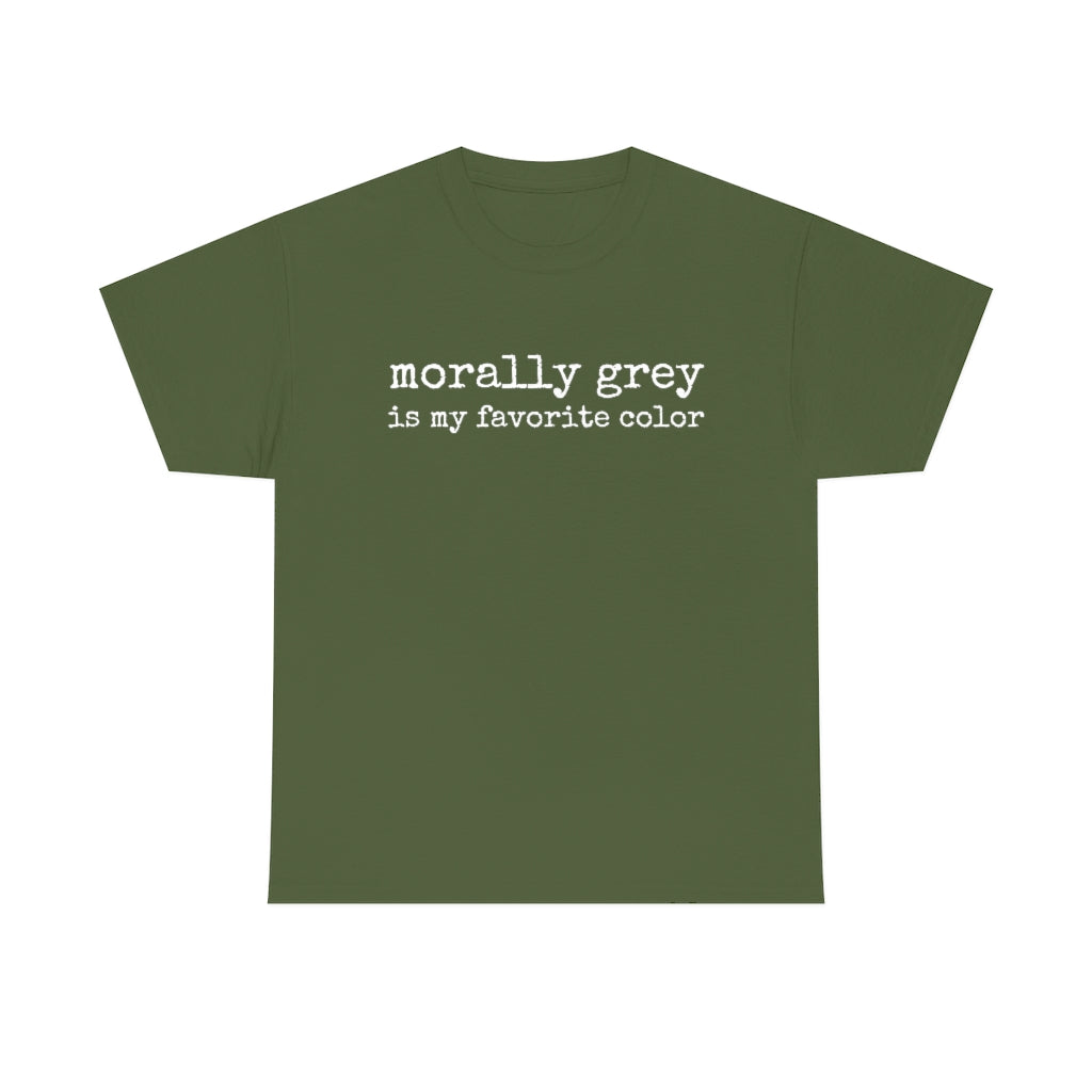 Morally Grey Is My Favorite Color Villain Lover Bookish Shirt