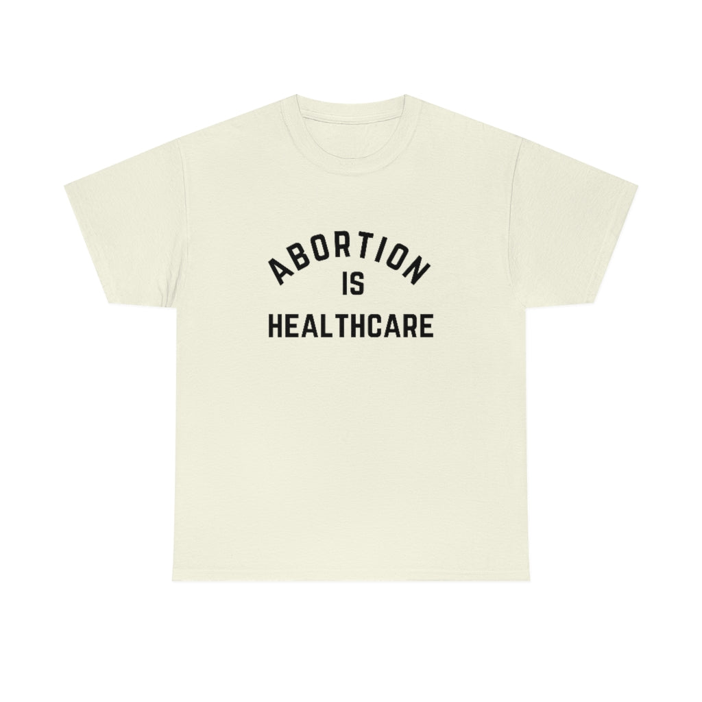 Abortion Is Healthcare Feminist Shirt