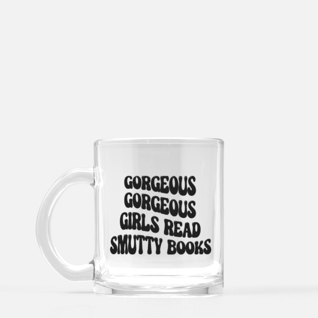 Gorgeous Gorgeous Girls Read Smutty Books Glass Mug