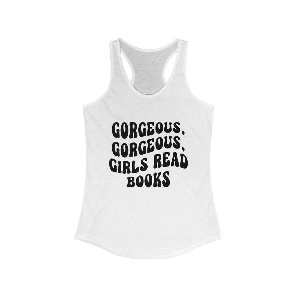 Gorgeous Gorgeous Girls Read Books Tank