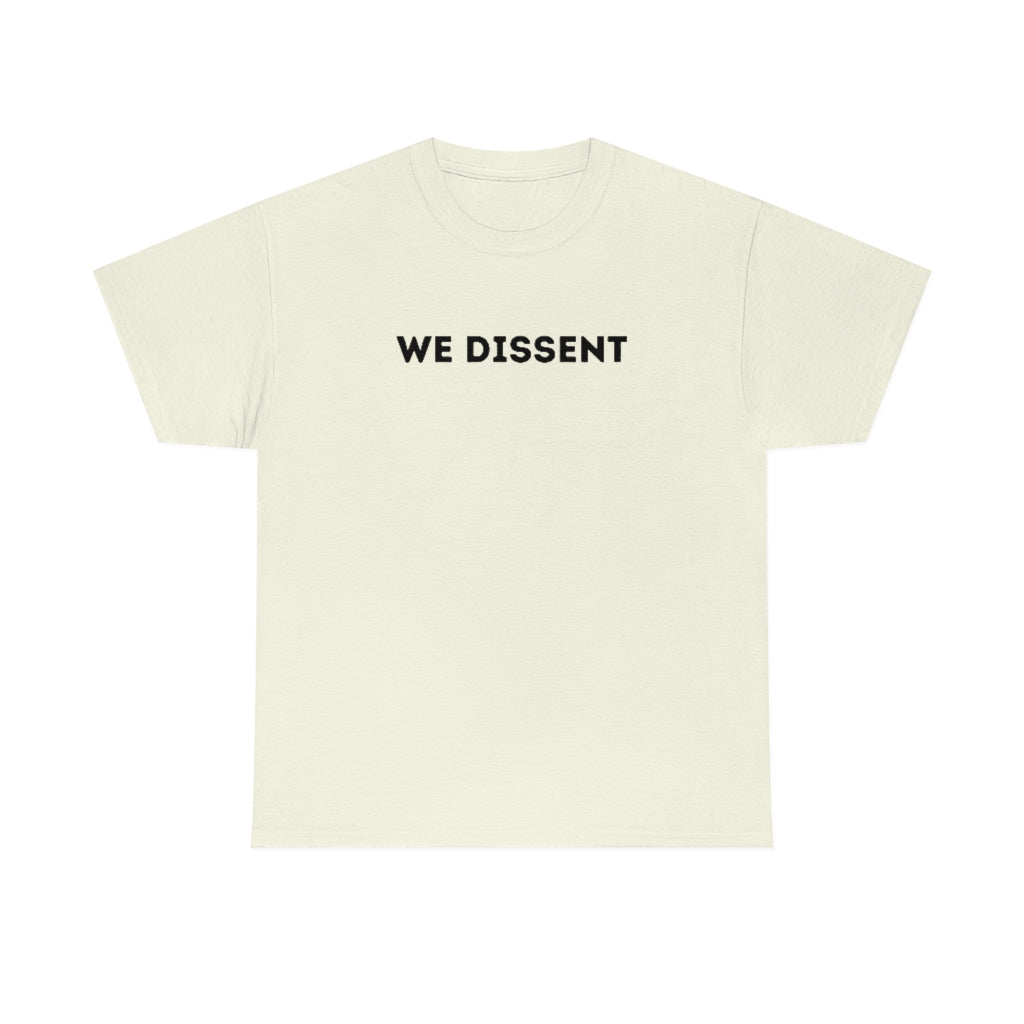 We Dissent Scotus Shirt