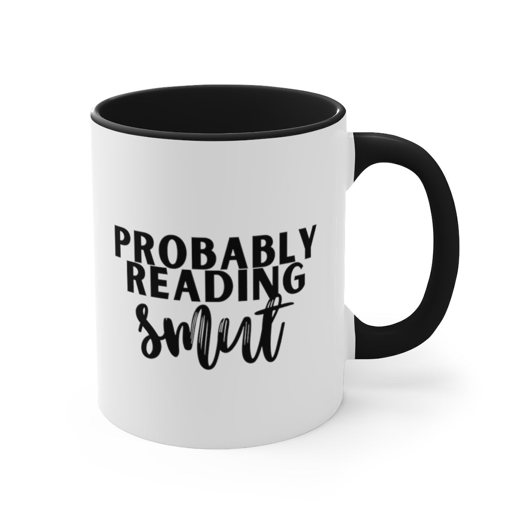 Probably Reading Smut Book Accent Mug