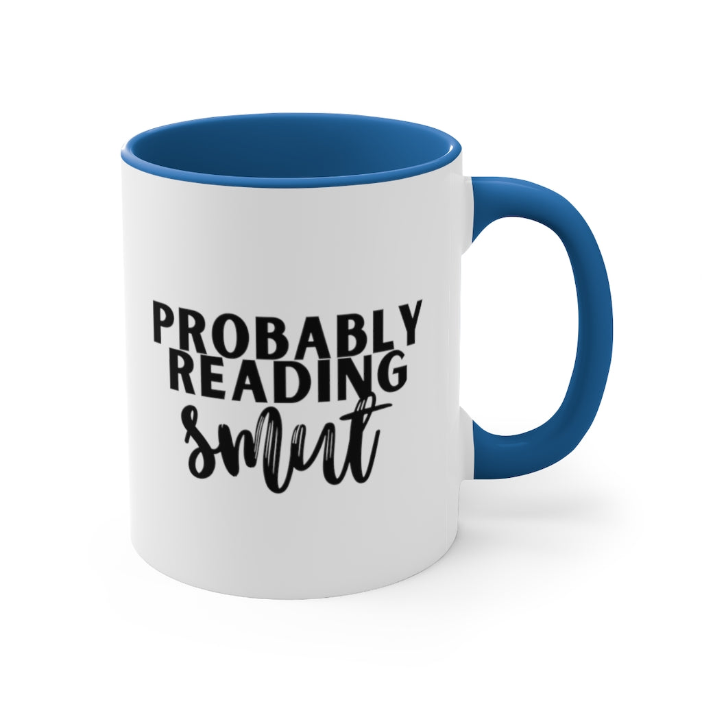 Probably Reading Smut Book Accent Mug