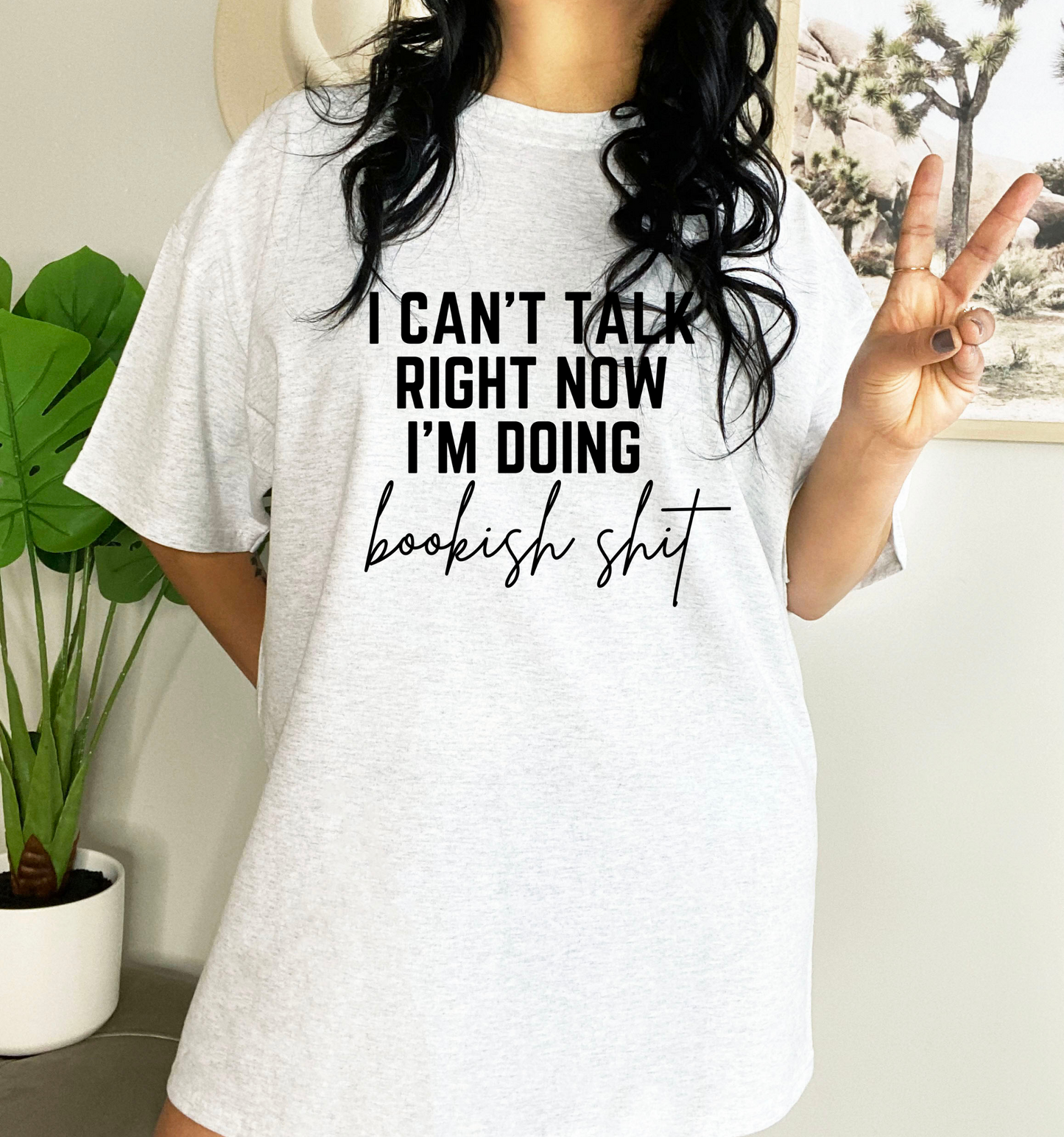 I Can't Talk Right Now I'm Doing Bookish Shit Shirt