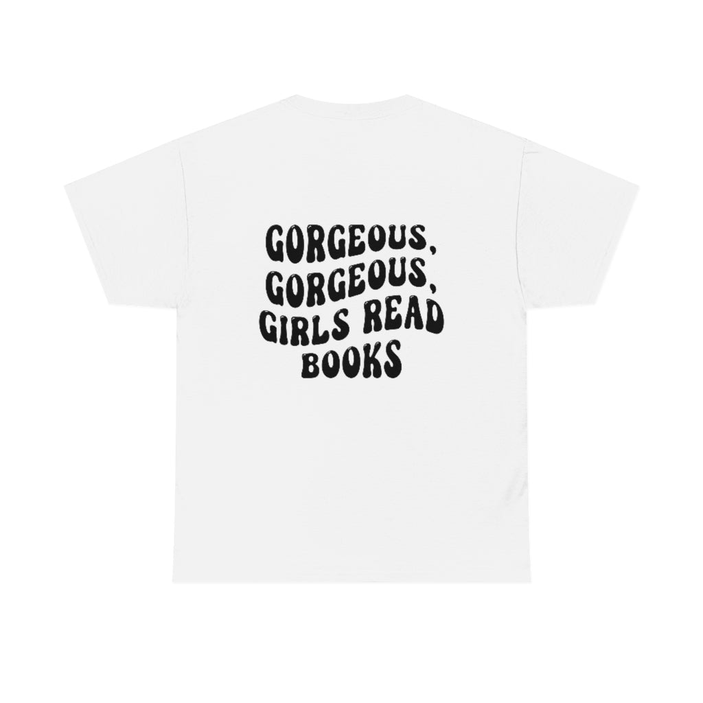 Gorgeous Gorgeous Girls Read Books Back Print Book Shirt