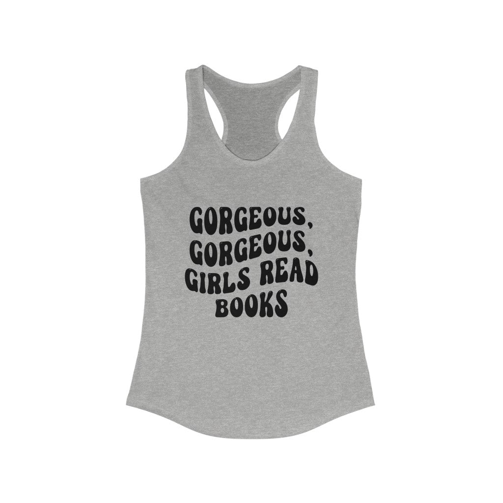 Gorgeous Gorgeous Girls Read Books Tank