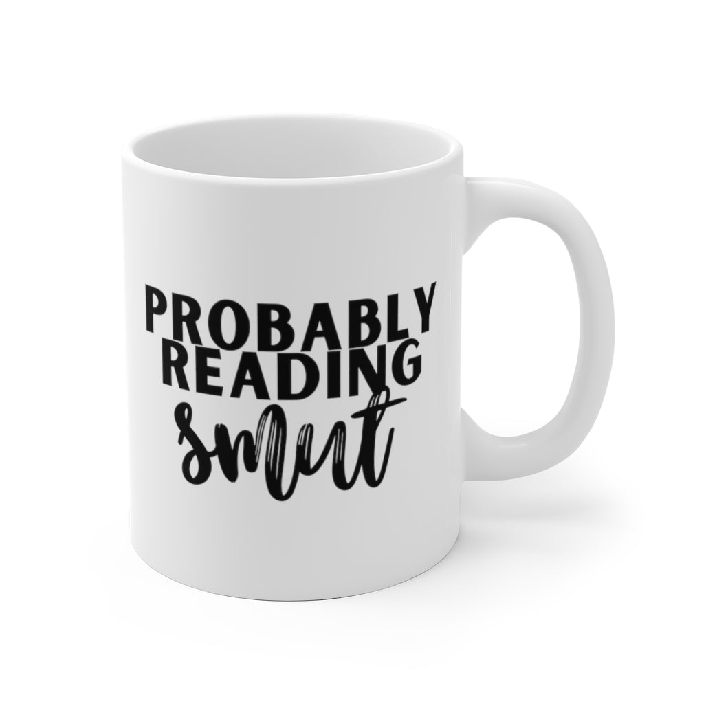 Probably Reading Smut Book Mug