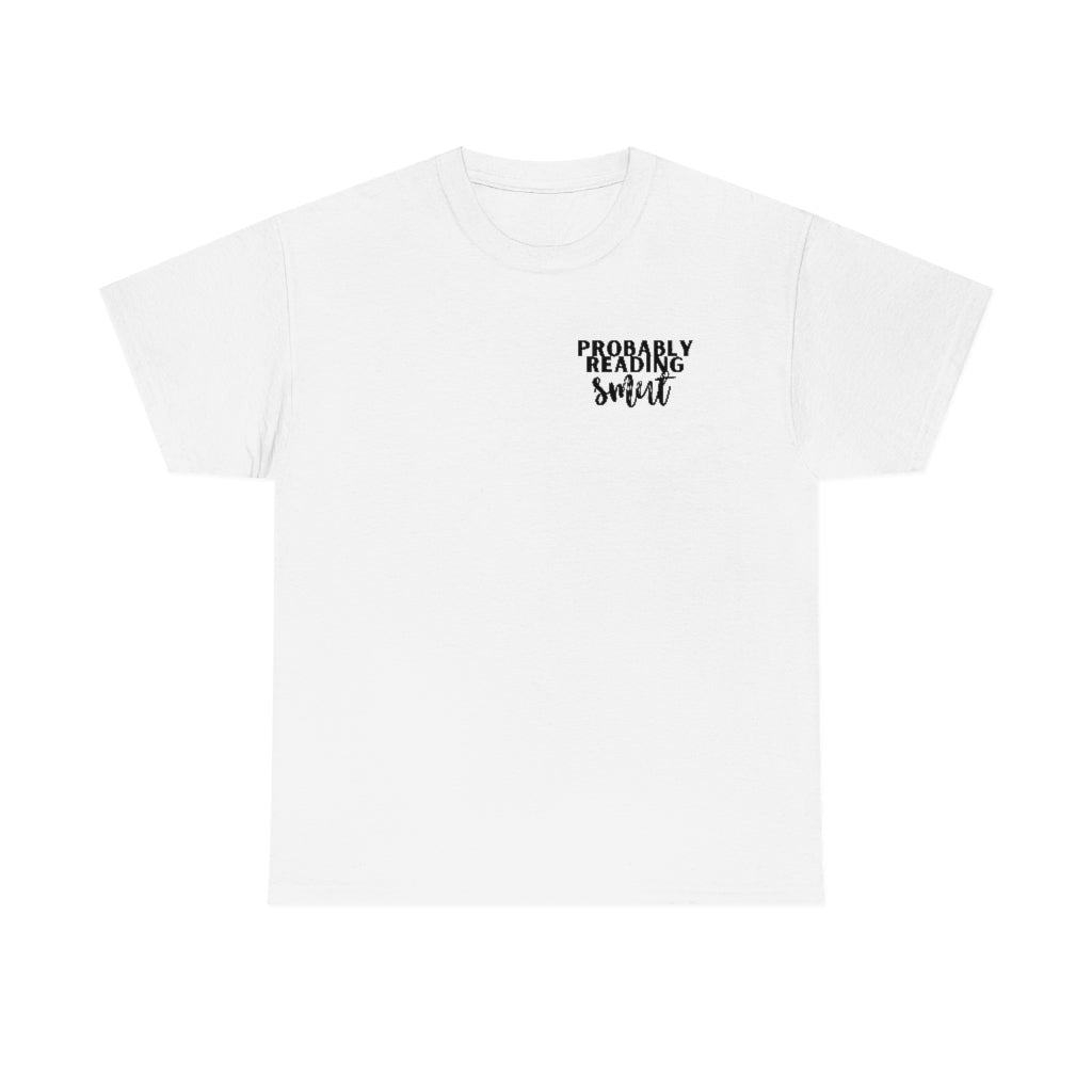 Probably Reading Smut Book Shirt
