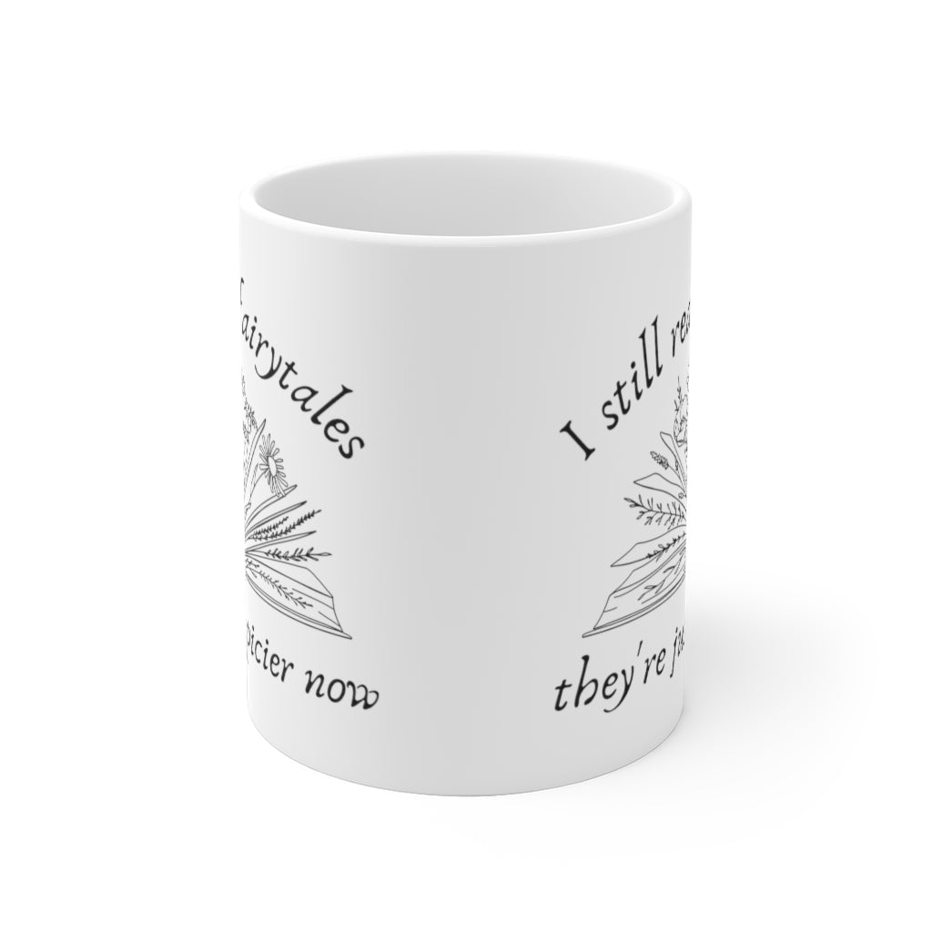 I Still Read Fairytales They're Just Spicier Now Booktok Mug
