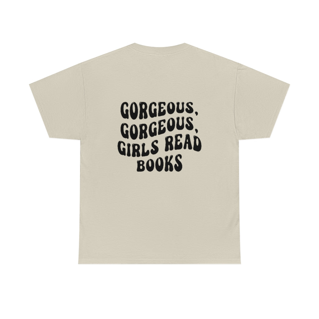 Gorgeous Gorgeous Girls Read Books Back Print Book Shirt