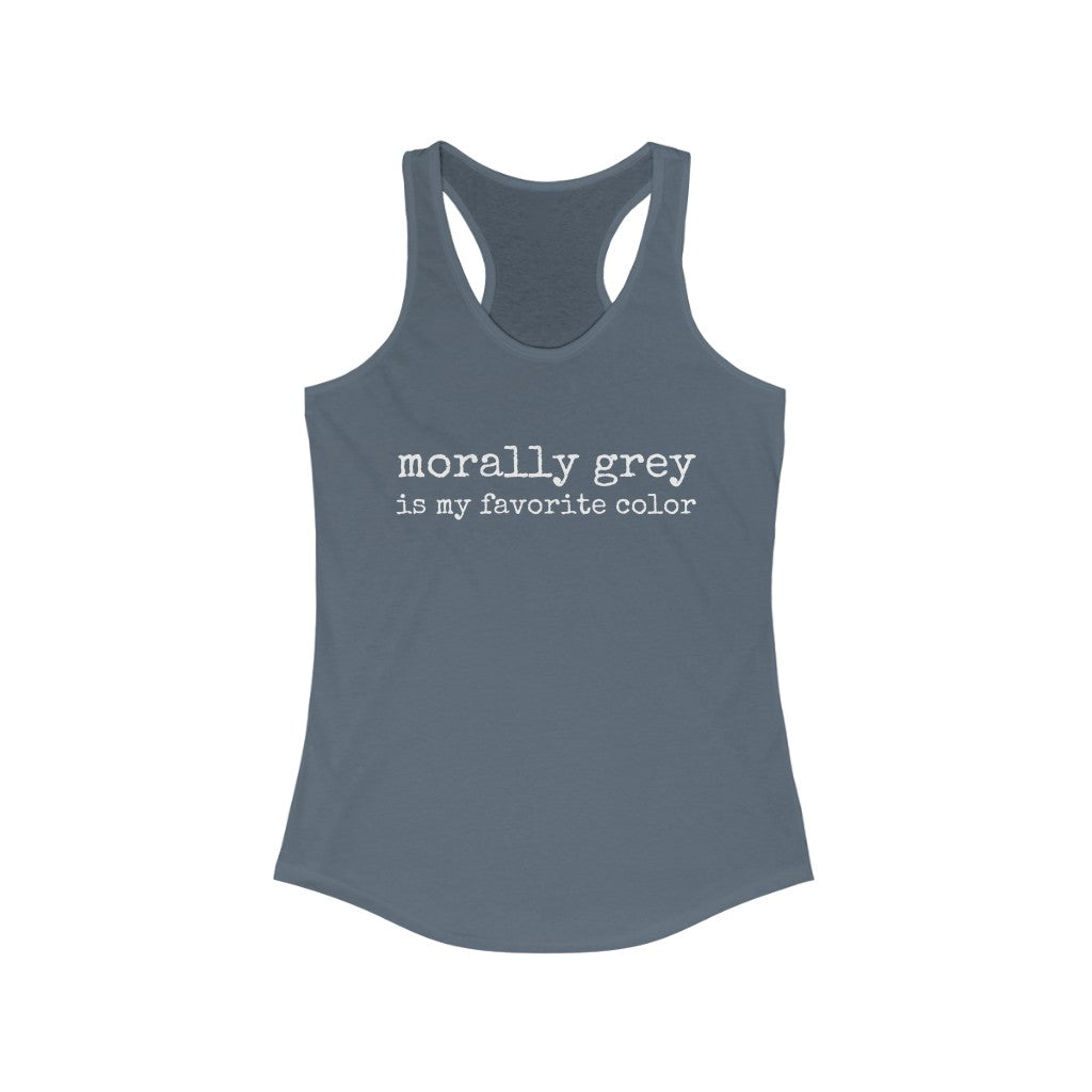 Morally Grey Is My Favorite Color Tank