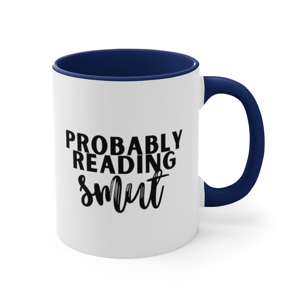 Probably Reading Smut Book Accent Mug