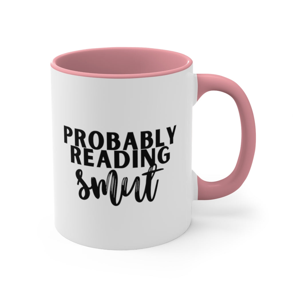 Probably Reading Smut Book Accent Mug