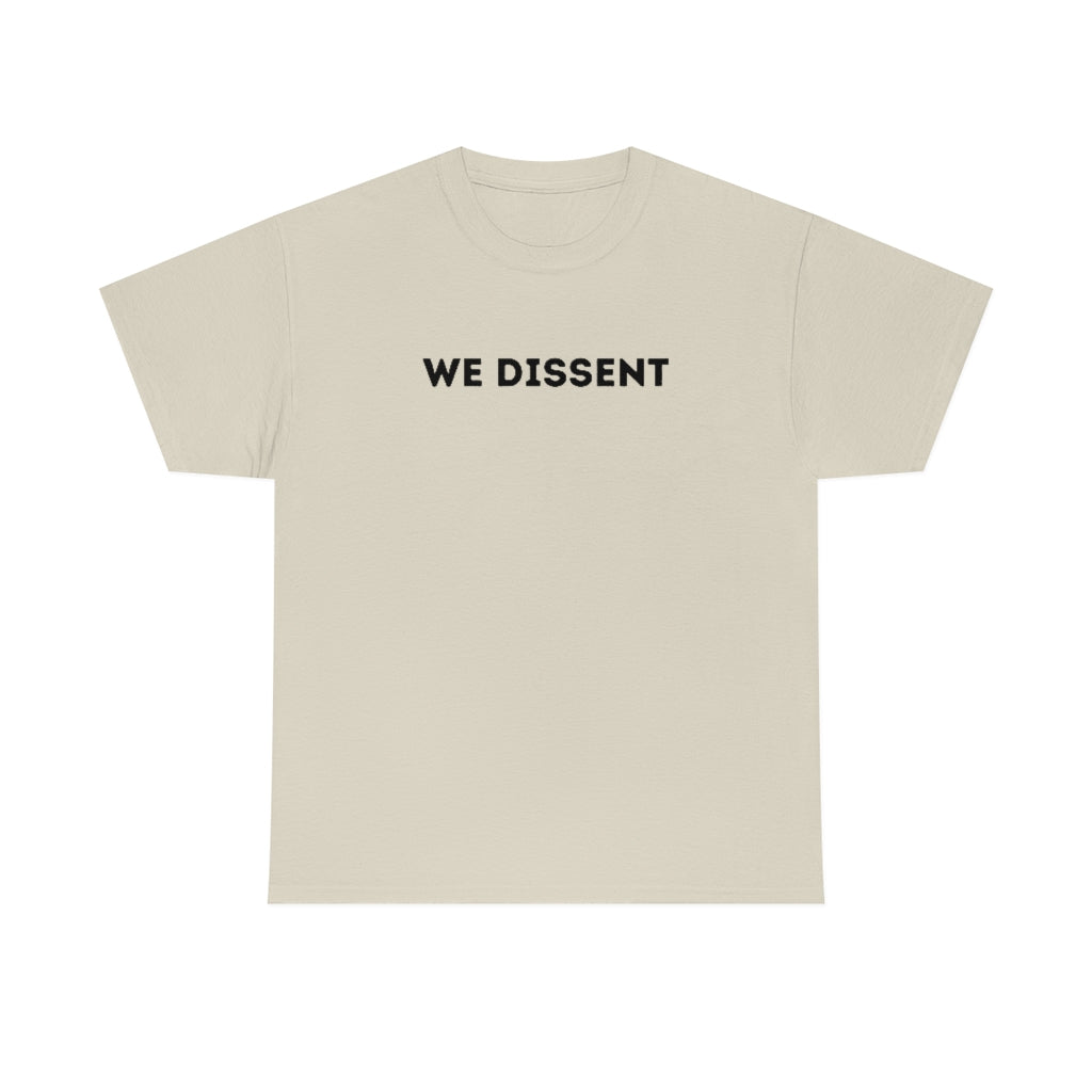 We Dissent Scotus Shirt
