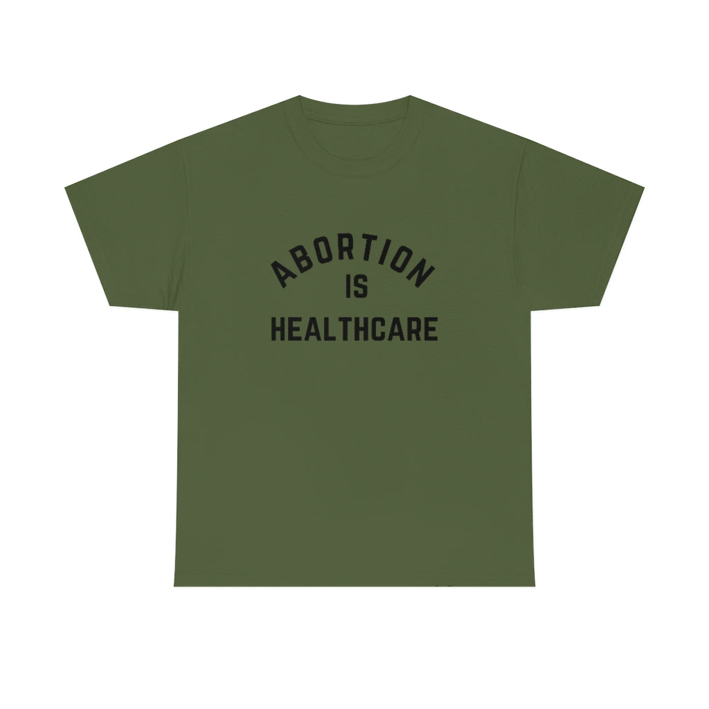 Abortion Is Healthcare Feminist Shirt