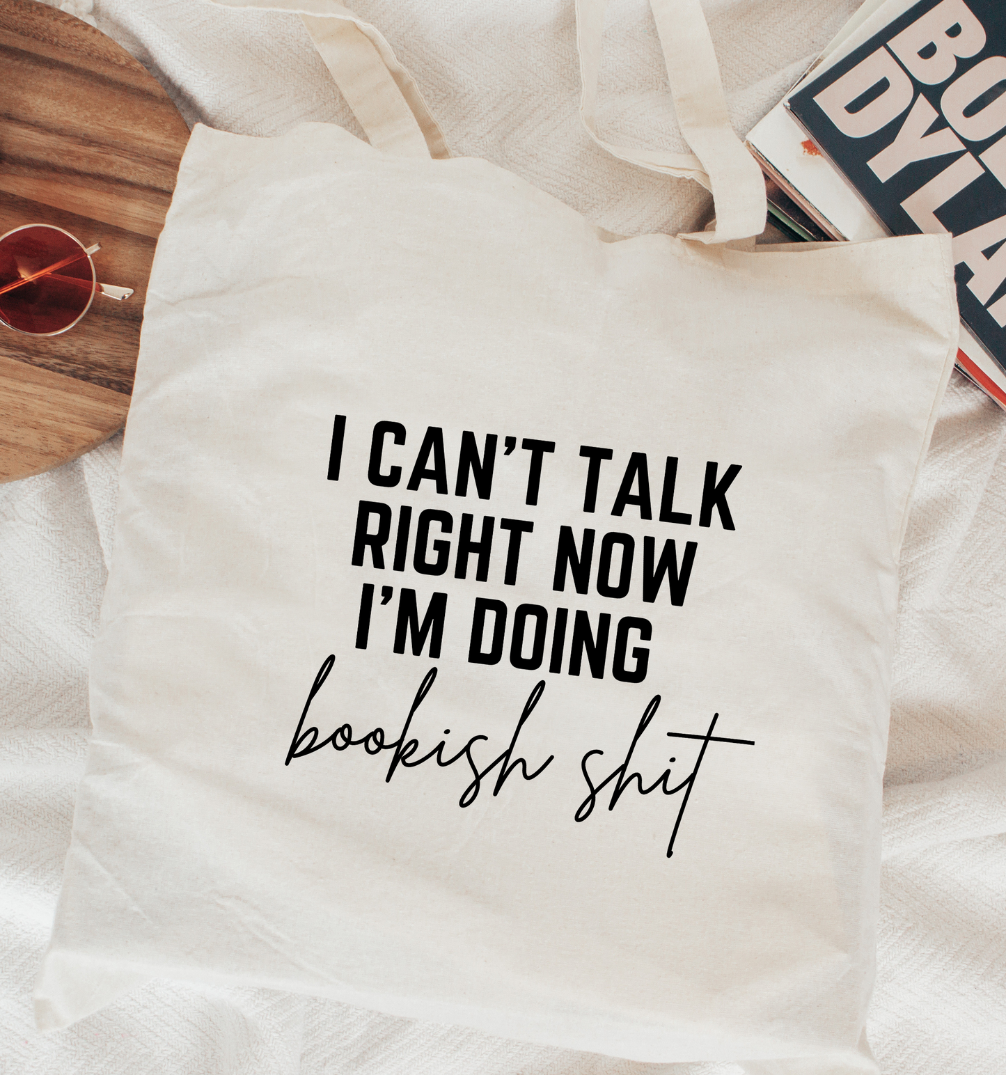 I Can't Talk Right Now I'm Doing Bookish Shit Tote Bag