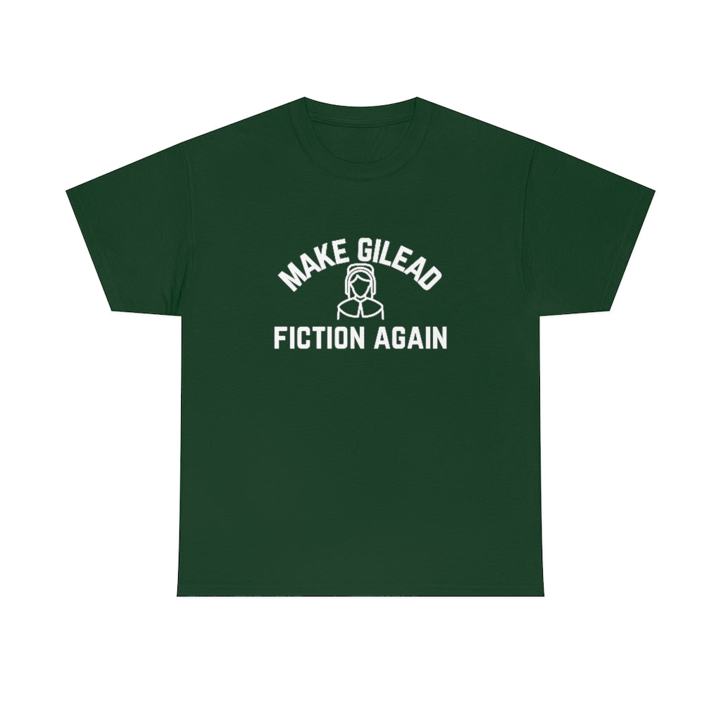 Make Gilead Fiction Again Feminist Shirt